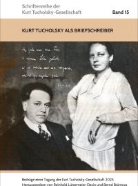 Kurt Tucholsky als Briefschreiber